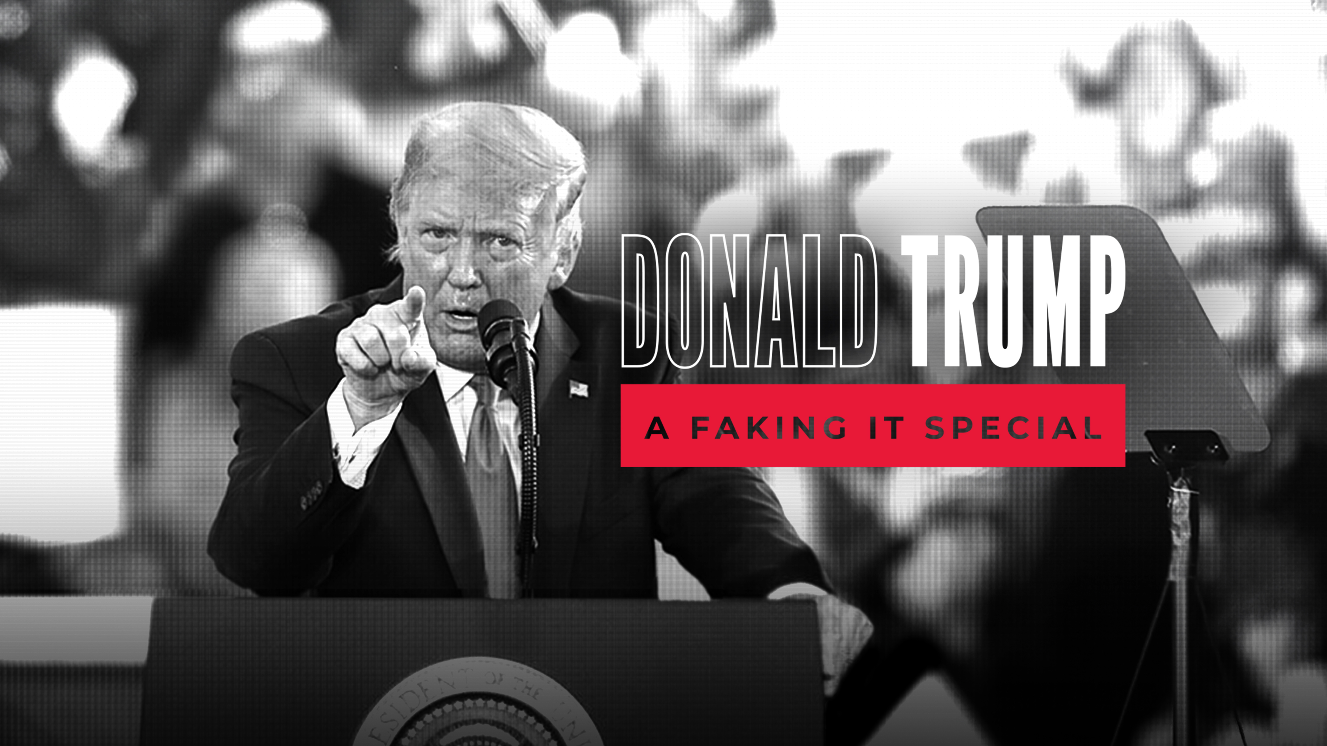 Donald Trump: A Faking It Special